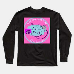 Copy of Feed me cute cat Long Sleeve T-Shirt